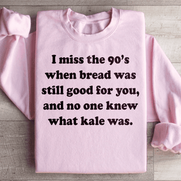 I Miss The 90's Sweatshirt