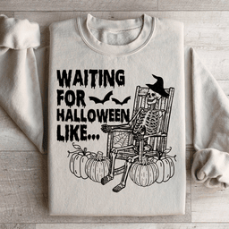 Waiting For Halloween Like Sweatshirt