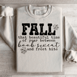 Fall That Beautiful Time Of Year Sweatshirt