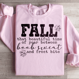 Fall That Beautiful Time Of Year Sweatshirt