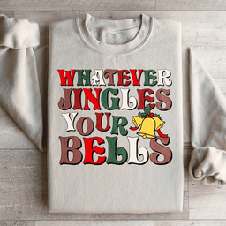 Whatever Jingles Your Bells Sweatshirt