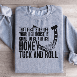 That First Step Off Your High Horse Sweatshirt