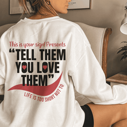 Life Is Too Short Sweatshirt