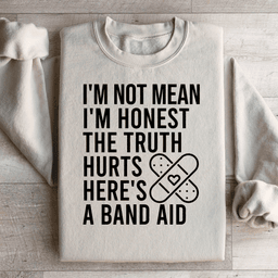 I'm Not Mean I'm Honest Sweatshirt