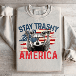 Stay Trashy America Sweatshirt