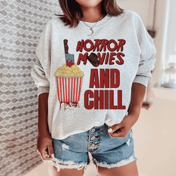 Horror Movies And Chill Sweatshirt