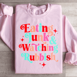 I'm Eating Junk & Watching Rubbish Sweatshirt