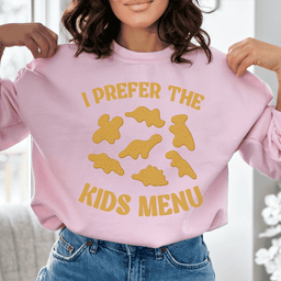 I Prefer The Kids Menu Sweatshirt