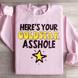 Here's Your Gold Star Sweatshirt