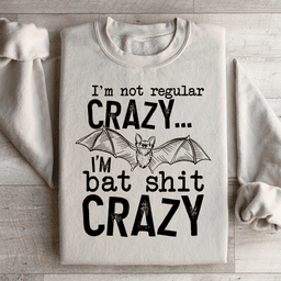 I'm Not Regular Crazy Sweatshirt
