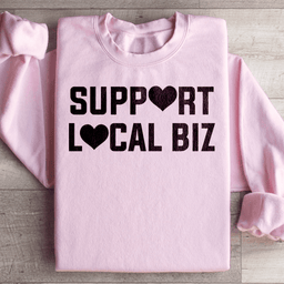 Support Local Biz Sweatshirt