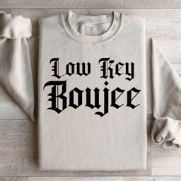 Low Key Boujee Sweatshirt