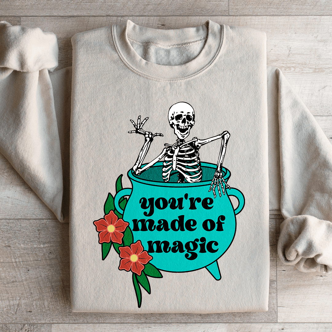You're Made Of Magic Sweatshirt