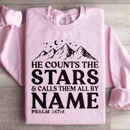 He Counts The Stars & Calls Them All By Name Sweatshirt