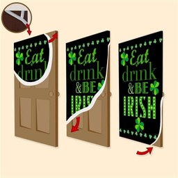 Eat, Drink, and Be Irish Door Cover, Patricks Day Home Door, Patrick Day Home Decor