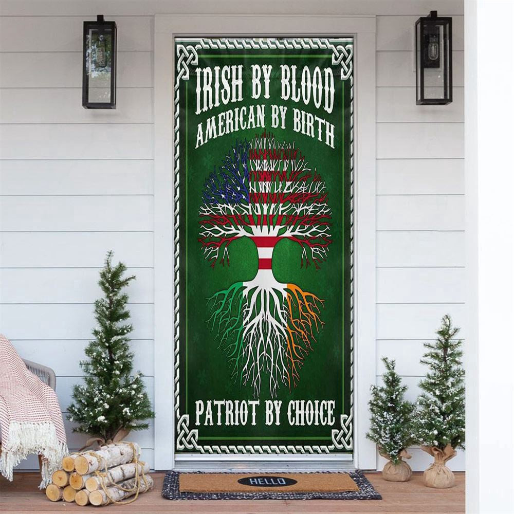 Irish By Blood American By Birth Patriot By Choice Door Cover, Patricks Day Home Door, Patrick Day Home Decor
