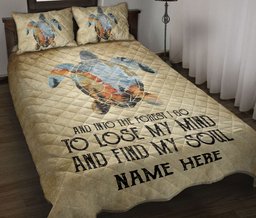 Personalized Turtle Quilt Bedding Set, Turtle Into Theest I Go Find My Soul Quilt Blanket With Pillowcases, Custom Name Duvet Cover Set