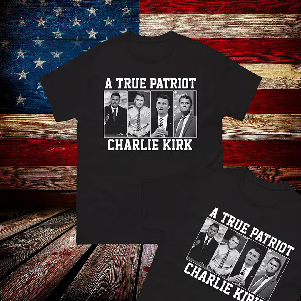 True Patriot Charlie Kirk Shirt