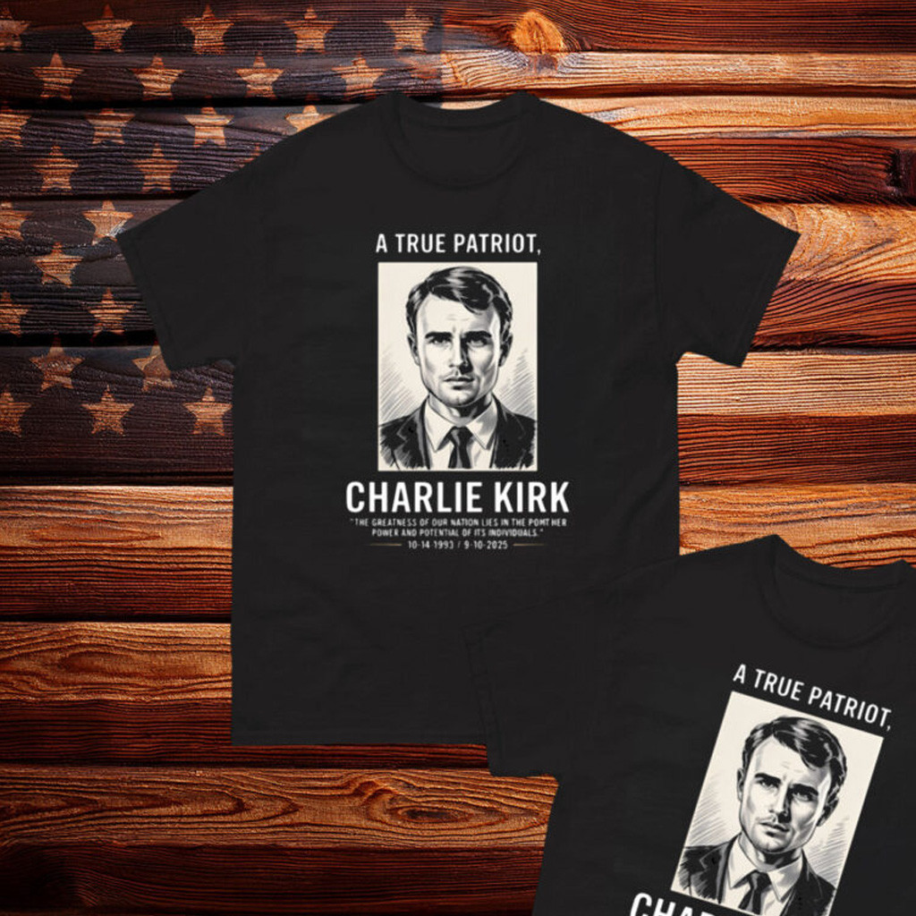 Charlie Kirk � A True Patriot T-Shirt