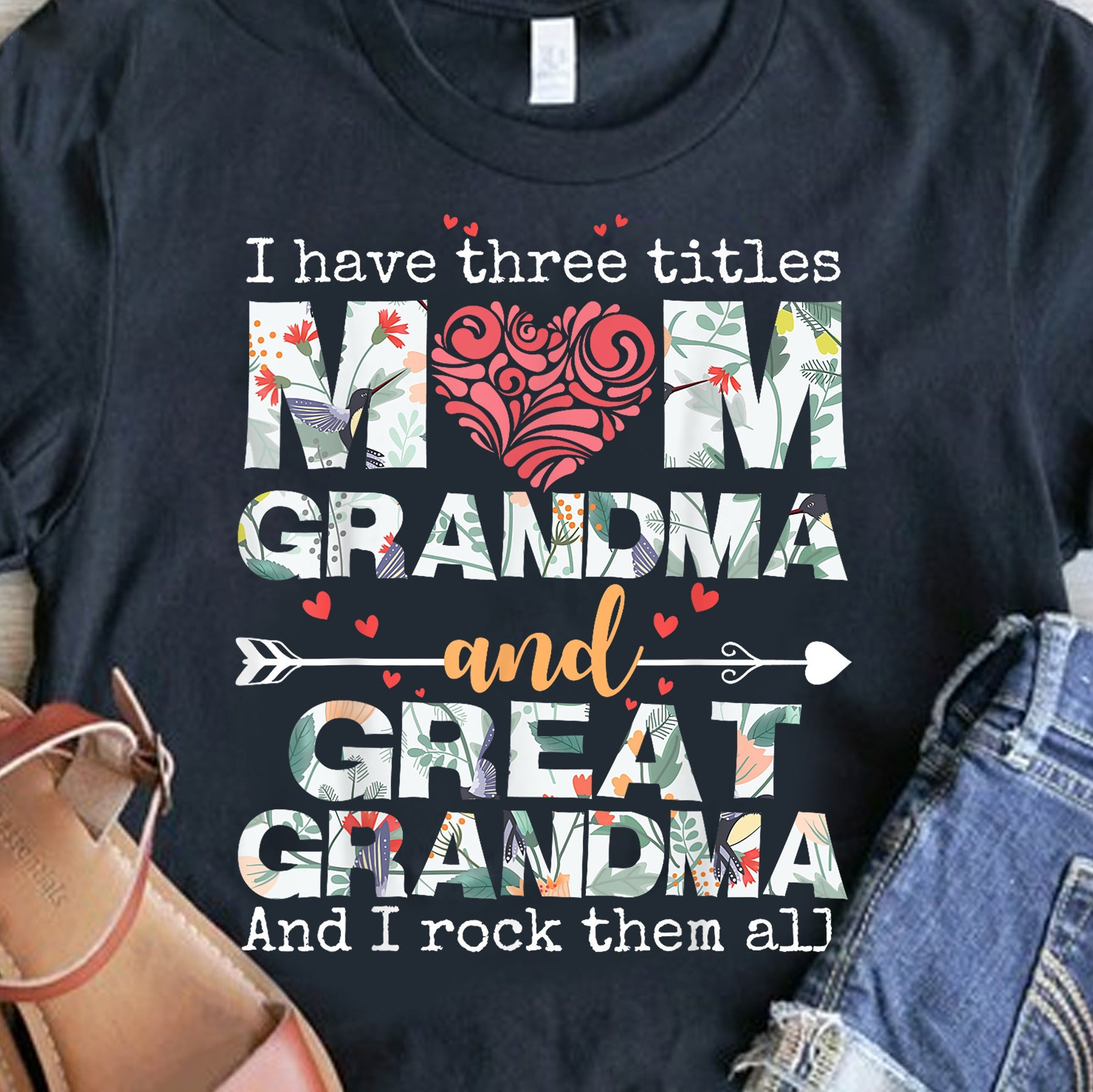 Three Titles Mom Grandma And Great Grandma Rock Them All Shirt Great G ...