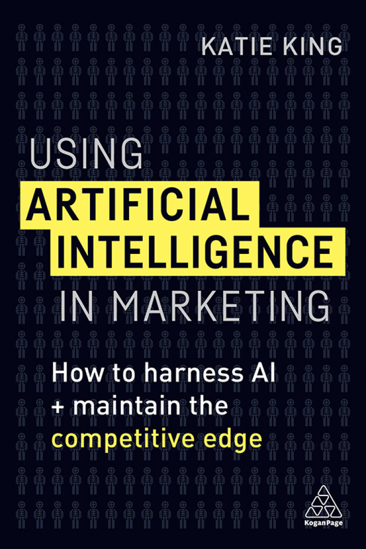 Using Artificial Intelligence in Marketing How to Harness AI and ...