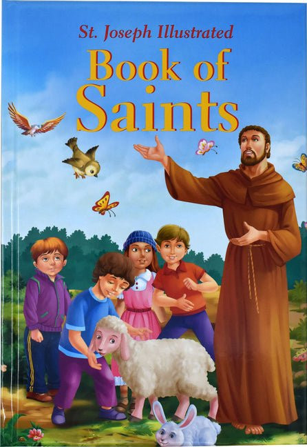 St. Joseph Illustrated Book of Saints: Classic Lives of the Saints for ...
