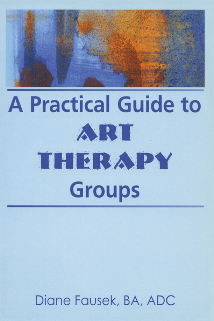 A Practical Guide to Art Therapy Groups eBook - Dollayoby