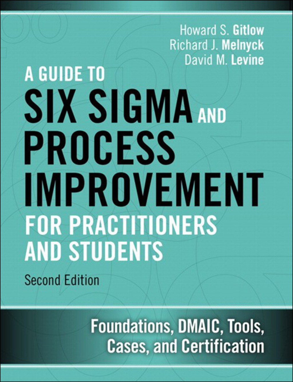 Guide to Six Sigma and Process Improvement for Practitioners and ...