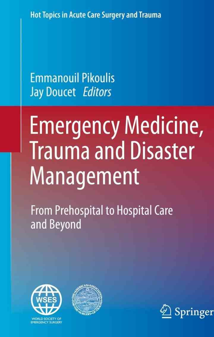 Emergency Medicine, Trauma and Disaster Management: From Prehospital to ...