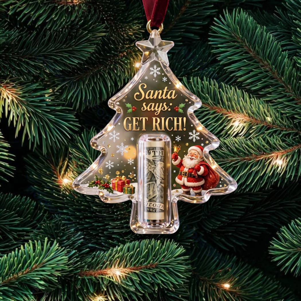 Santa Says Get Rich Money Holder Funny Christmas Ornament Funny Xmas Ornament