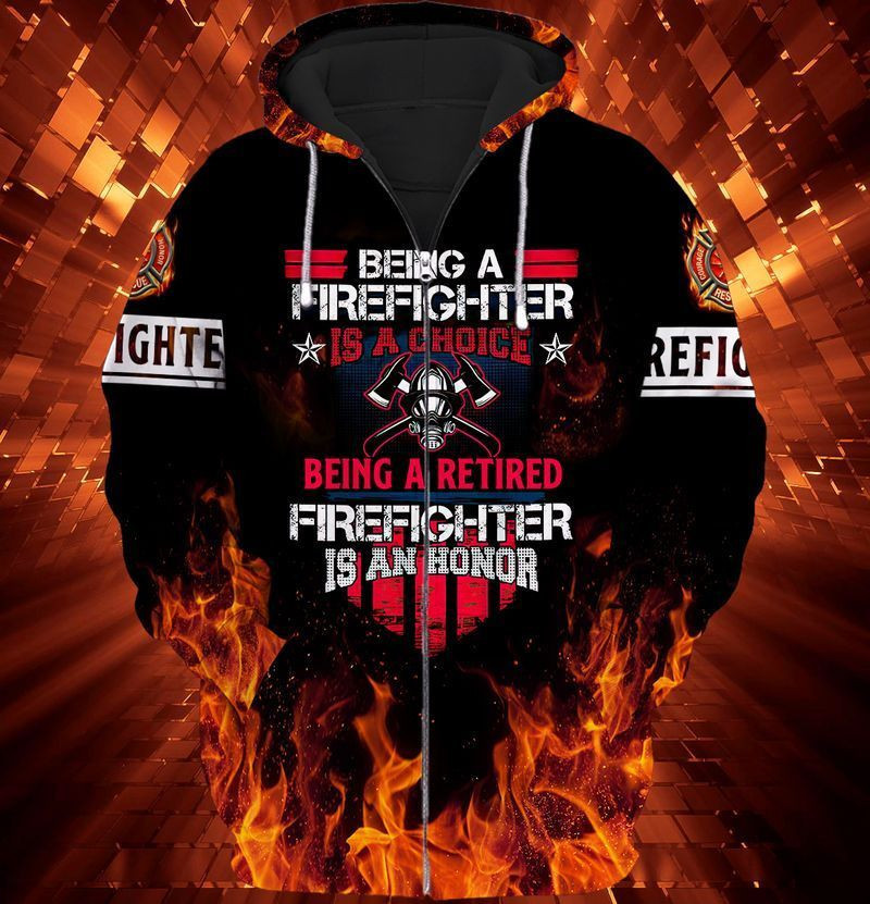 Firefighter Being A Firefighter Is A choice Being A Retired Firefighter ...
