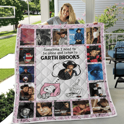 Sometime I Need To Be Alone And Listen To Garth Brooks