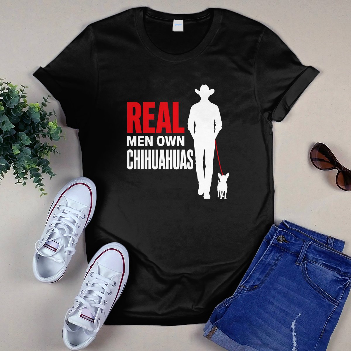 Real Men Own Chihuahuas Funny T-Shirt &ndash; proud Chihuahua dad gift tee
