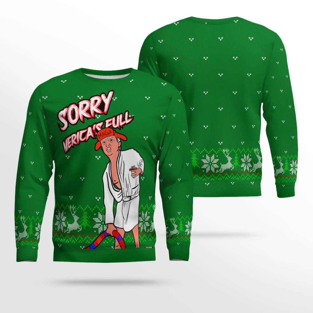 Donald Trump Sorry Merica's Full Ugly Christmas Sweater Green