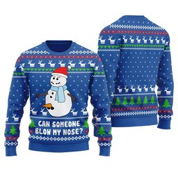 Can Someone Snowman Blow My Nose Ugly Christmas Sweater Blue