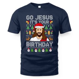 Go Jesus It's Your Birthday Ugly Christmas Sweater Funny T-Shirtand Hoodie - Skullridding