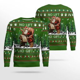 Santa No Lift No Gift Merry Christmas Ugly Christmas Sweater Green