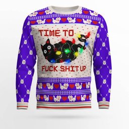 Time to Fuck Shit up Cat Ugly Christmas Sweater Blue