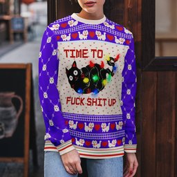 Time to Fuck Shit up Cat Ugly Christmas Sweater Blue