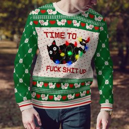 Time to Fuck Shit up Cat Ugly Christmas Sweater Green