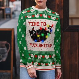 Time to Fuck Shit up Cat Ugly Christmas Sweater Green