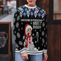 Having A Fucking Meltdown Ugly Christmas Sweater Black