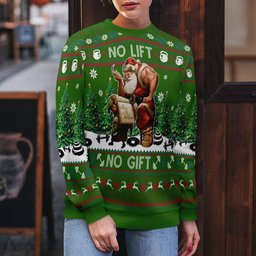 Santa No Lift No Gift Merry Christmas Ugly Christmas Sweater Green