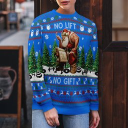 Santa No Lift No Gift Merry Christmas Ugly Christmas Sweater Blue