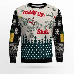 Giddy Up Sluts Ugly Christmas Sweater Black