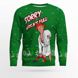 Donald Trump Sorry Merica's Full Ugly Christmas Sweater Green