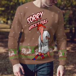 Donald Trump Sorry Merica's Full Ugly Christmas Sweater Mocha Mousse