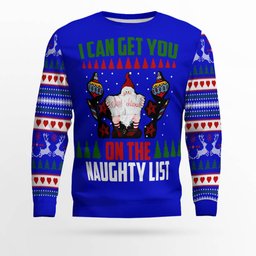 Santa I Can Get You On The Naughty List Ugly Christmas Sweater Blue
