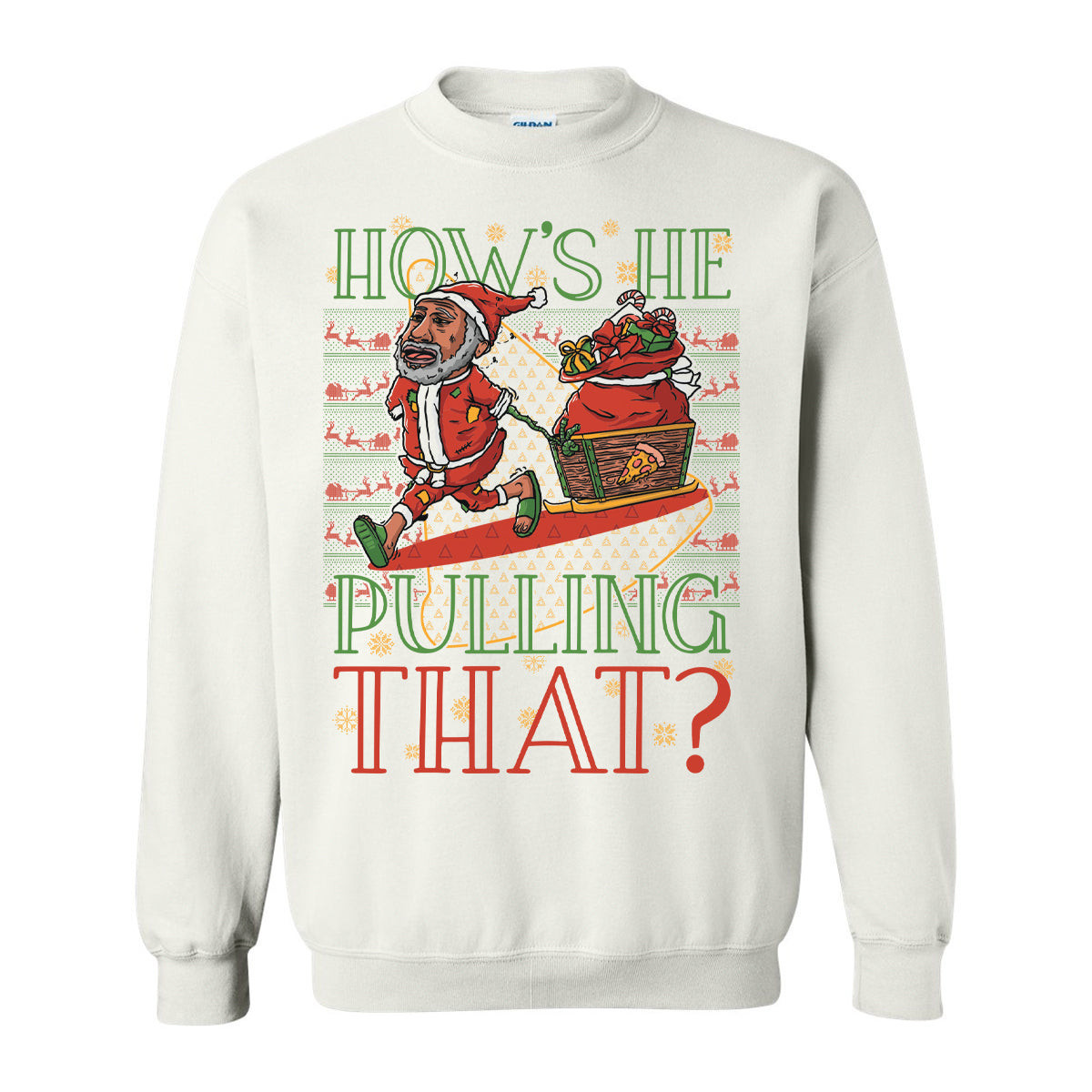 How's He Pulling That Ugly Sweater