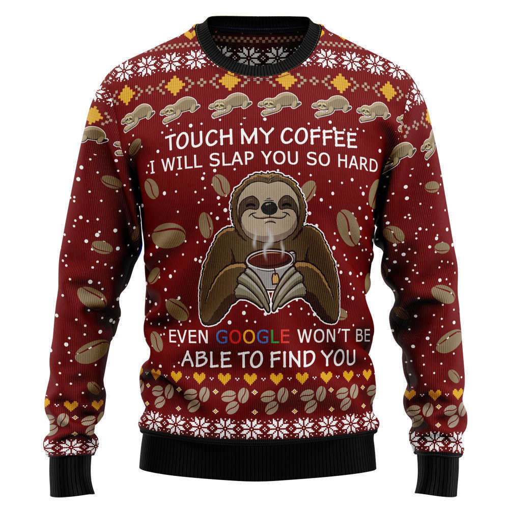 Sloth Touch My Coffee I Will Slap You So Hard